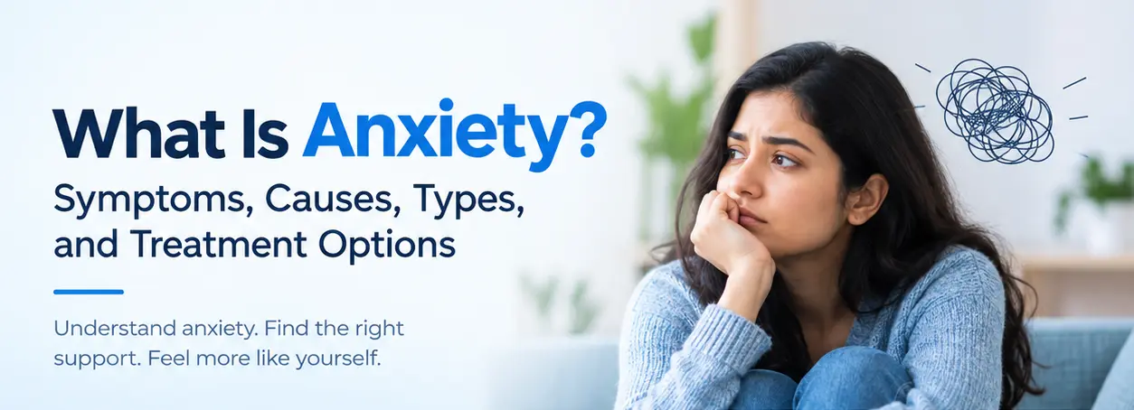 what-is-anxiety-symptoms-causes-types-and-treatment-options-banner